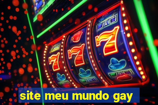 site meu mundo gay